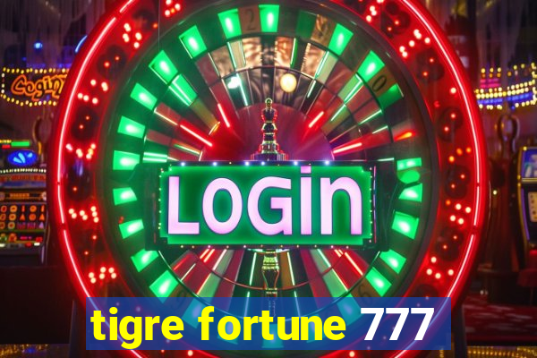 tigre fortune 777